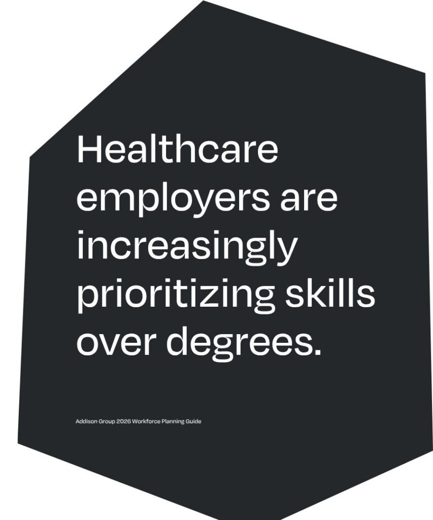 Healthcare quote that says, "Healthcare employers are increasingly prioritizing skills over degrees."