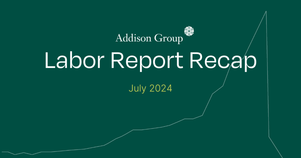Addison Group July 2024 Labor Report Recap